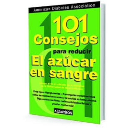 101 CONSEJOS PARA REDUCIR EL AZUCAR EN SANGRE