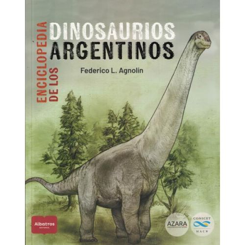 ENCICLOPEDIA DE LOS DINOSAURIOS ARGENTINOS