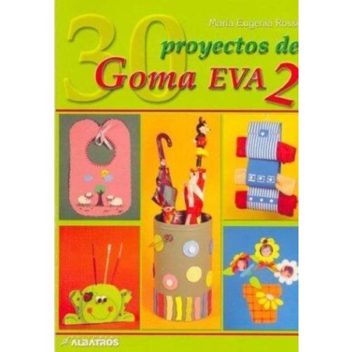 30 PROYECTOS DE GOMA EVA 2