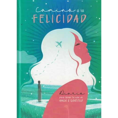 CAMINO A LA FELICIDAD DIARIO