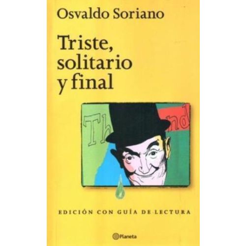 TRISTE SOLITARIO Y FINAL EDICION CON GUIA DE LECTURA