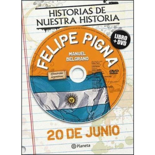 20 DE JUNIO HISTORIAS DE NUESTRA HISTORIA LIBRO + DVD