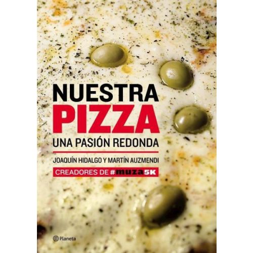 NUESTRA PIZZA UNA PASION REDONDA