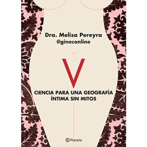 V CIENCIA PARA UNA GEOGRAFIA INTIMA SIN MITOS