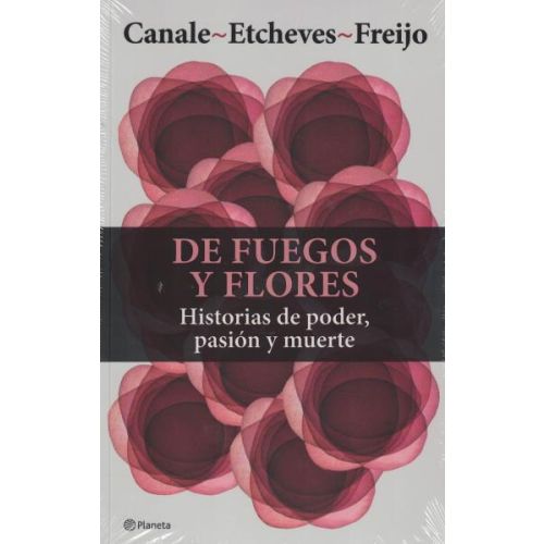 DE FUEGOS Y FLORES