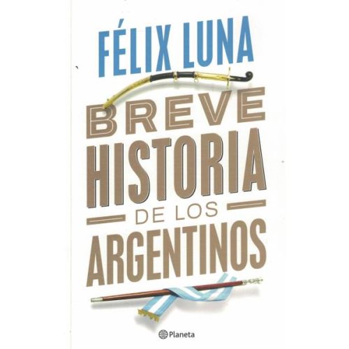 BREVE HISTORIA DE LOS ARGENTINOS