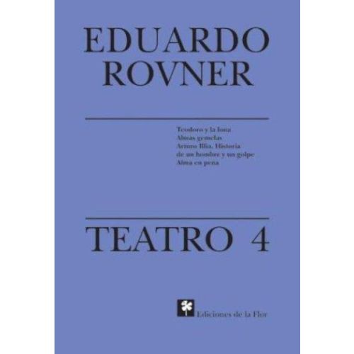 TEATRO 4 ROVNER EDUARDO