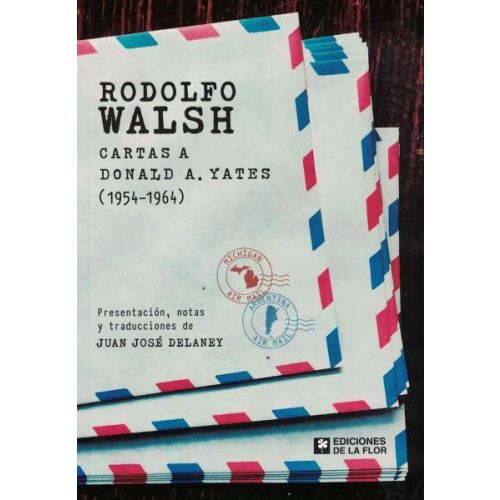 RODOLFO WALSH CARTAS A DONALD A YATES 1954 1964