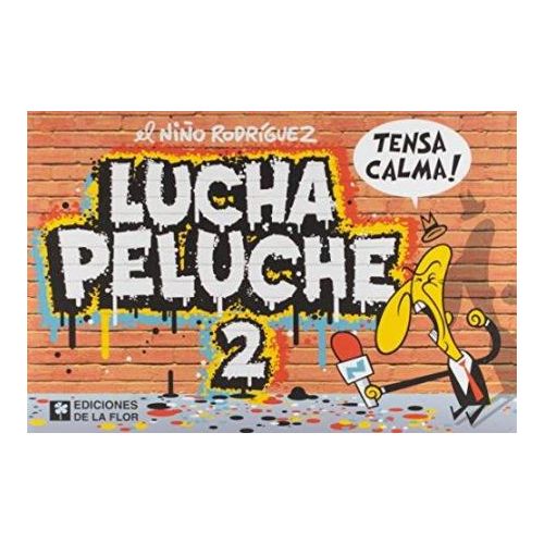 LUCHA PELUCHE 2 TENSA CALMA!