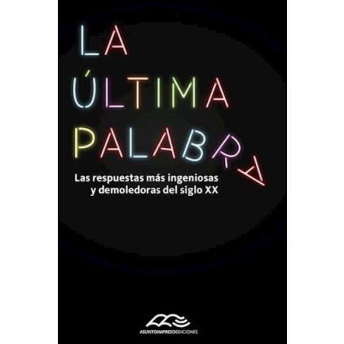 ULTIMA PALABRA, LA