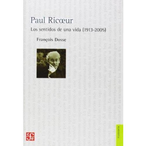 PAUL RICOEUR LOS SENTIDOS DE UNA VIDA 1913 2005