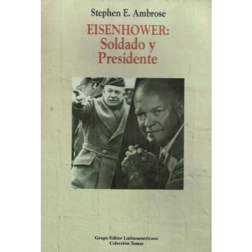 EISENHOWER SOLDADO Y PRESIDENTE