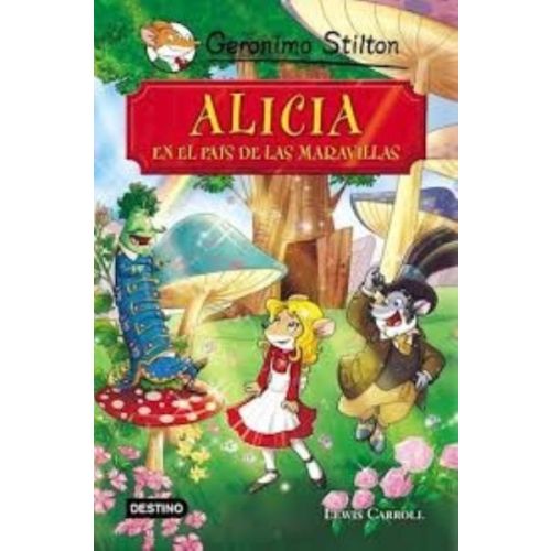 ALICIA EN EL PAIS DE LAS MARAVILLAS GRANDES HISTORIAS