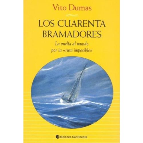 CUARENTA BRAMADORES, LOS LA VUELTA AL MUNDO POR LA RUTA IMPOSIBLE