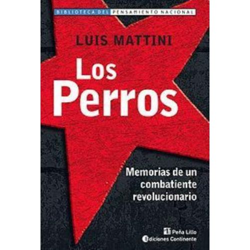 PERROS, LOS MEMORIAS DE UN COMBATIENTE REVOLUCIONARIO