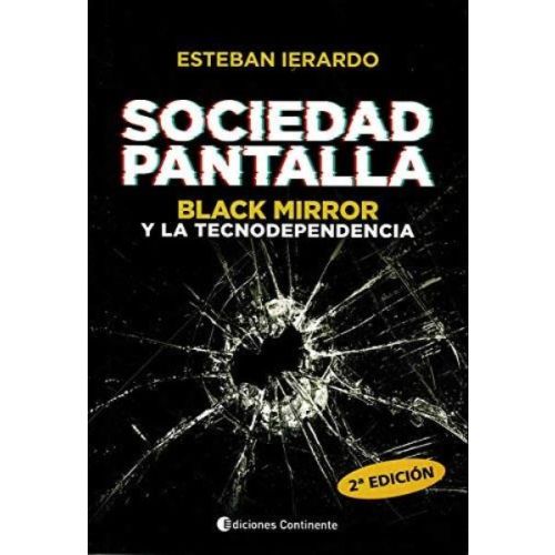 SOCIEDAD PANTALLA BLACK MIRROR Y LA TECNODEPENDENCIA