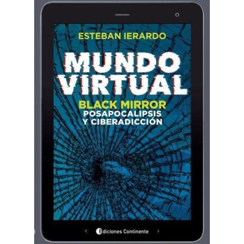 MUNDO VIRTUAL BLACK MIRROR POSAPOCALIPSIS Y CIBERADICCION