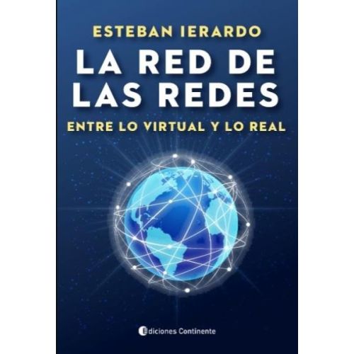 RED DE LAS REDES ENTRE LO VIRTUAL Y LO REAL, LA