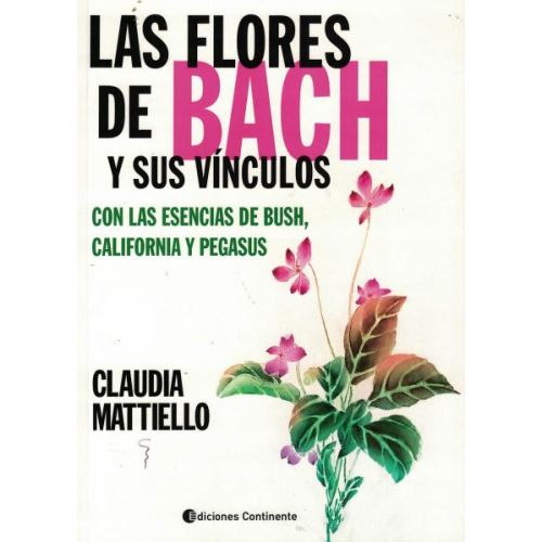 FLORES DE BACH Y SUS VINCULOS, LAS CON LA ESENCIAS DE BUSH CALIFORNIA Y PEGASUS