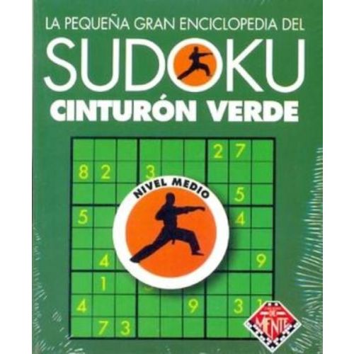 PEQUEÑA GRAN ENCICLOPEDIA DEL SUDOKU, LA CINTURON VERDE