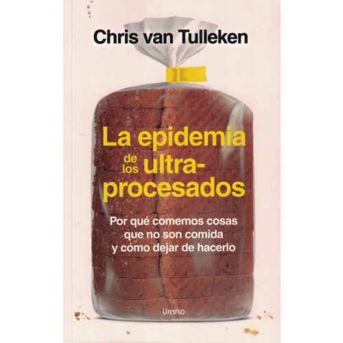 EPIDEMIA DE LOS ULTRAPROCESADOS, LA