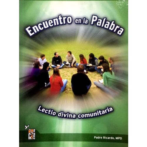 ENCUENTRO EN LA PALABRA LECTIO DIVINA COMUNITARIA