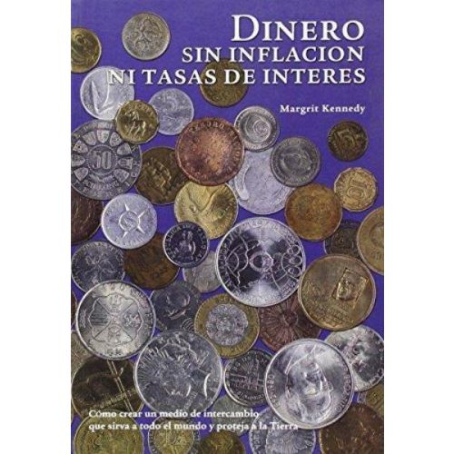 DINERO SIN INFLACION NI TASAS DE INTERES