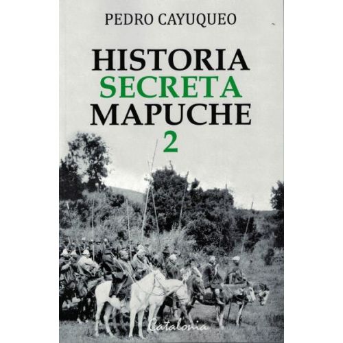 HISTORIA SECRETA MAPUCHE 2