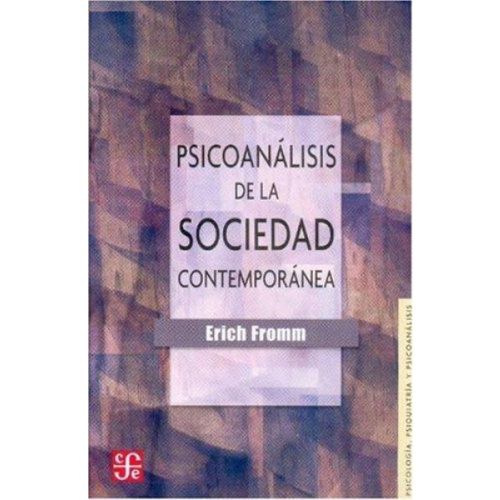 PSICOANALISIS DE LA SOCIEDAD CONTEMPORANEA