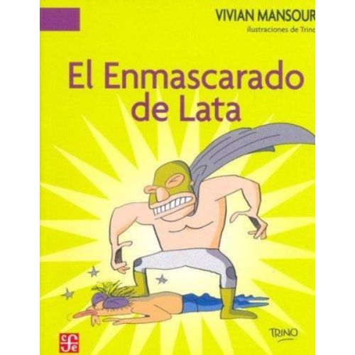 ENMASCARADO DE LATA, EL