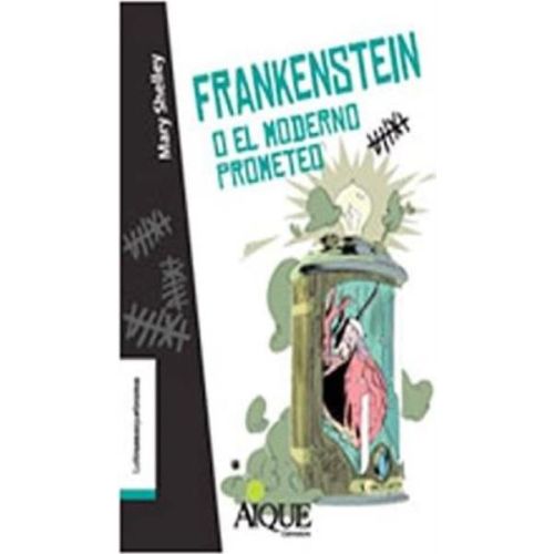 FRANKENSTEIN O EL MODERNO PROMETEO