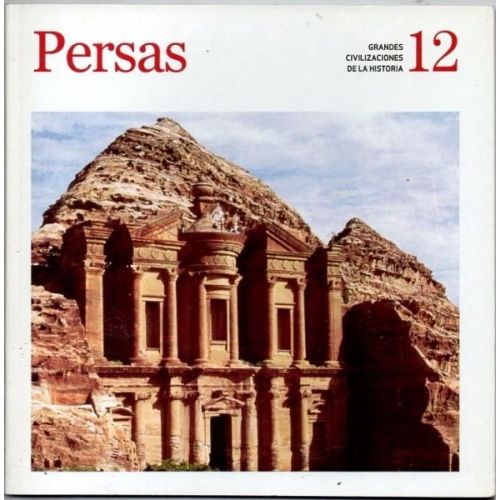 PERSAS. GRANDES CIVILIZACIONES DE LA HISTORIA