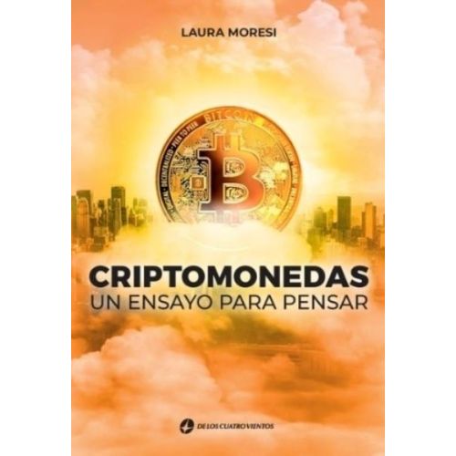 CRIPTOMONEDAS UN ENSAYO PARA PENSAR