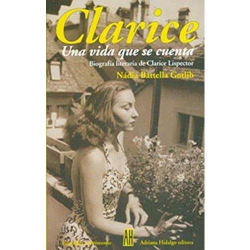 CLARICE, UNA VIDA QUE SE CUENTA