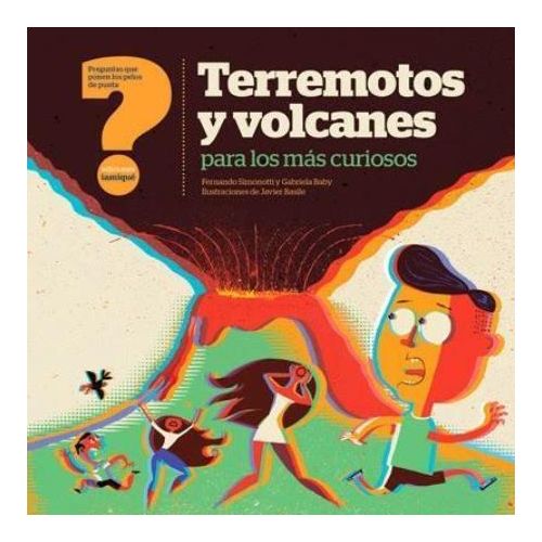 TERREMOTOS Y VOLCANES PARA LOS MAS CURIOSOS