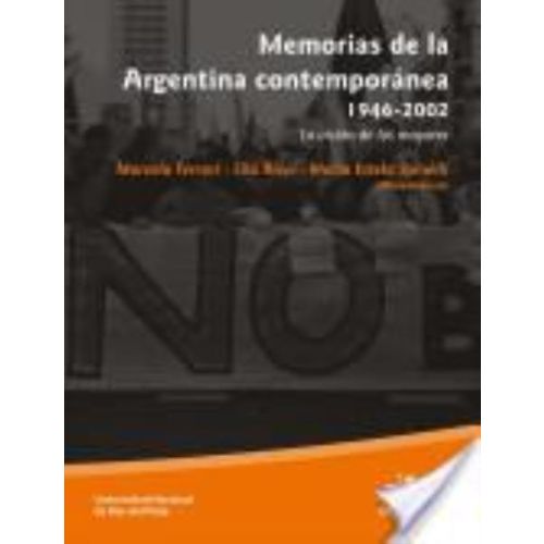 MEMORIAS DE LA ARGENTINA CONTEMPORANEA 1946 2002