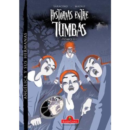 ANGELICA Y SUS HERMANAS. HISTORIAS ENTRE TUMBAS. TOMO III