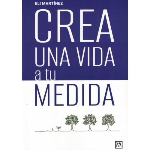 CREA UNA VIDA A TU MEDIDA