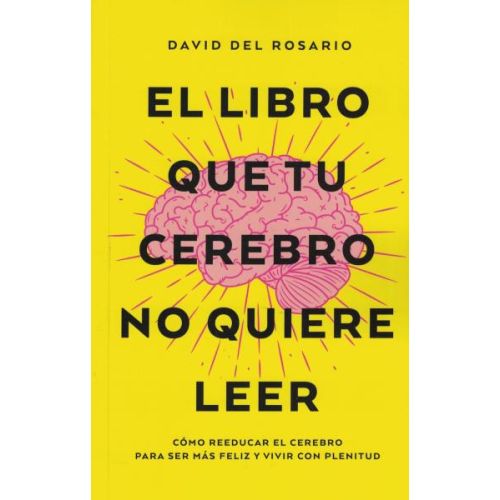 LIBRO QUE TU CEREBRO NO QUIERE LEER, EL