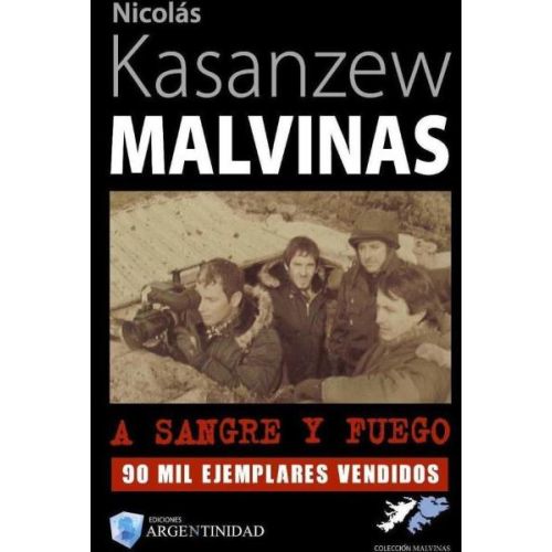 MALVINAS A SANGRE Y FUEGO