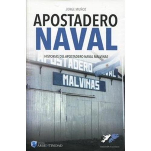 APOSTADERO NAVAL MALVINAS