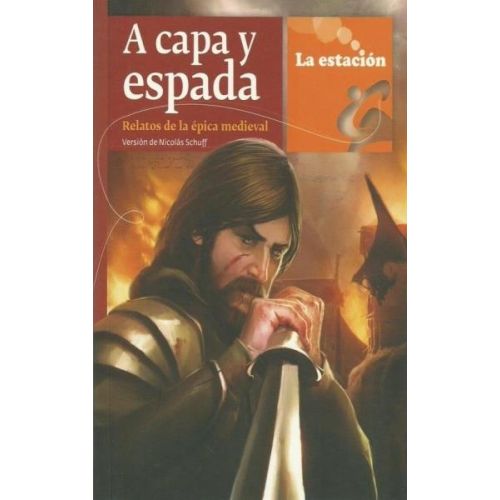 A CAPA Y ESPADA RELATOS DE LA EPICA MEDIEVAL