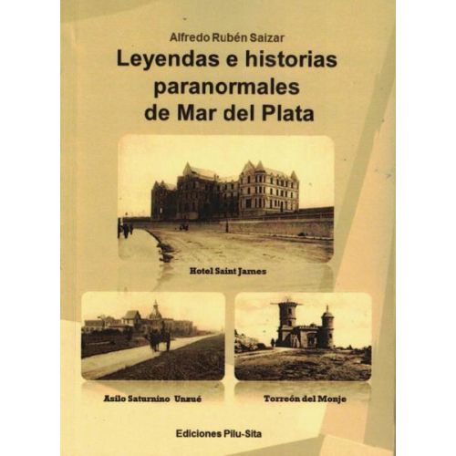 LEYENDAS E HISTORIAS PARANORMALES DE MAR DEL PLATA