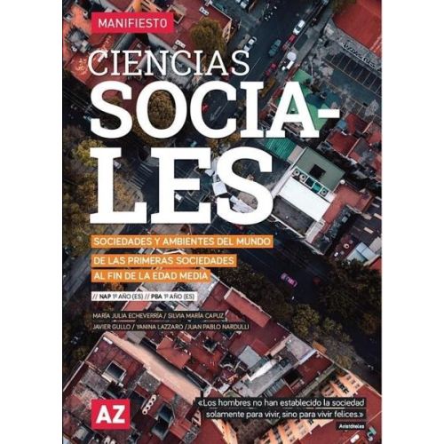 CIENCIAS SOCIALES 1 ES MANIFIESTO SOCIEDADES Y AMBIENTES DEL MUNDO DE LAS PRIMERAS SOCIEDADES AL FIN DE LA EDAD MEDIA