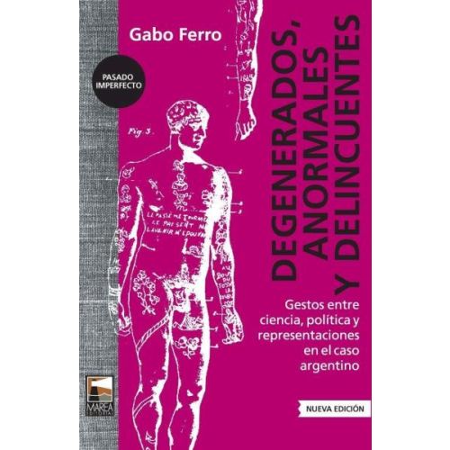 DEGENERADOS ANORMALES Y DELINCUENTES