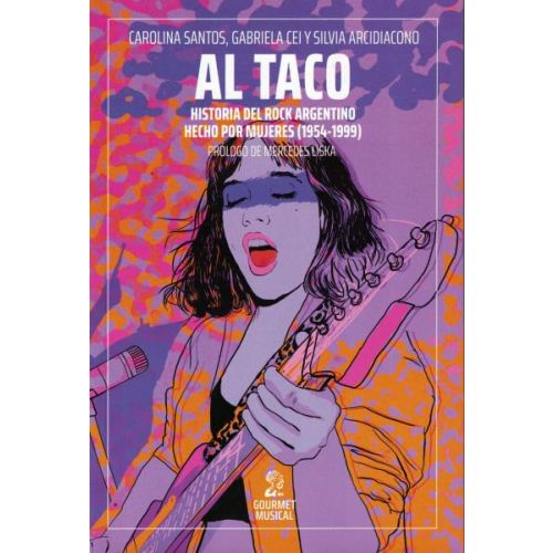 AL TACO HISTORIA DEL ROCK ARGENTINO HECHO POR MUJERES 1954-1999