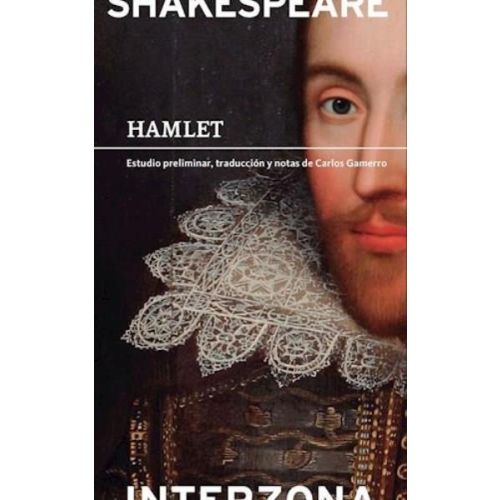 HAMLET ESTUDIO PRELIMINAR TRADUCCION Y NOTAS DE CARLOS GAMERRO