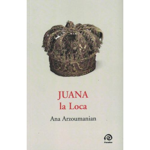 JUANA LA LOCA JEANNE LA FOLLE ESPAÑOL/FRANCES