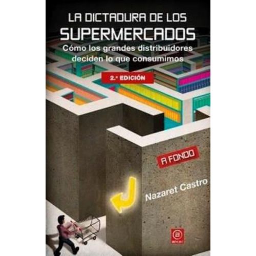 DICTADURA DE LOS SUPERMERCADOS, LA