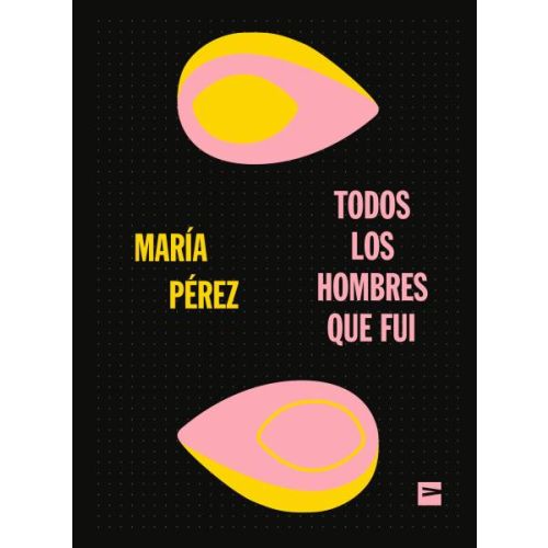 TODOS LOS HOMBRES QUE FUI